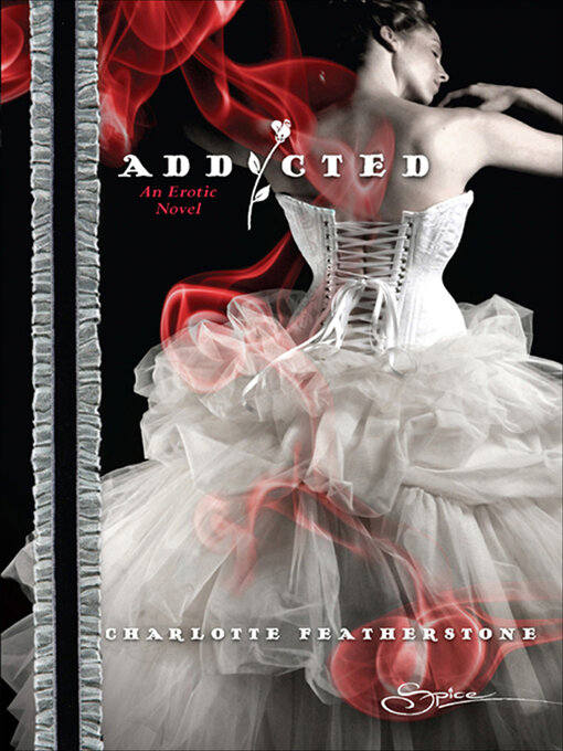 Title details for Addicted by Charlotte Featherstone - Available